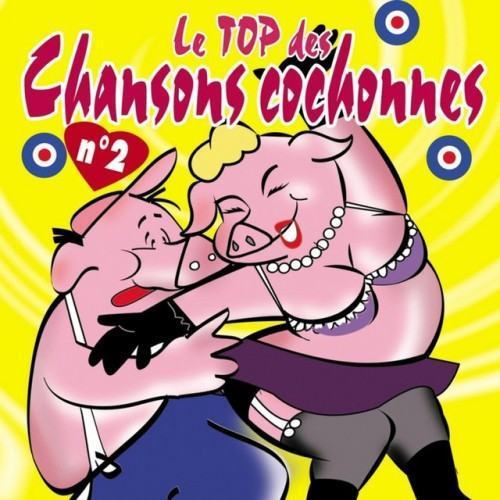 Le Top Des Chansons Cochonnes Vol.2