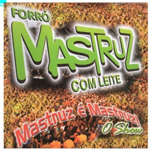 Mastruz É Mastruz - O Show (Ao Vivo)