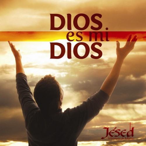 Dios es mi Dios