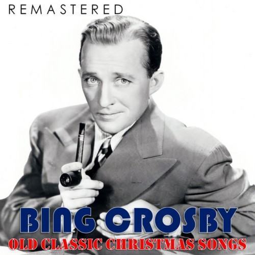 Old Classic Christmas Songs (Remastered)