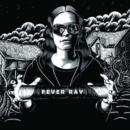 Fever Ray (Deluxe Edition)