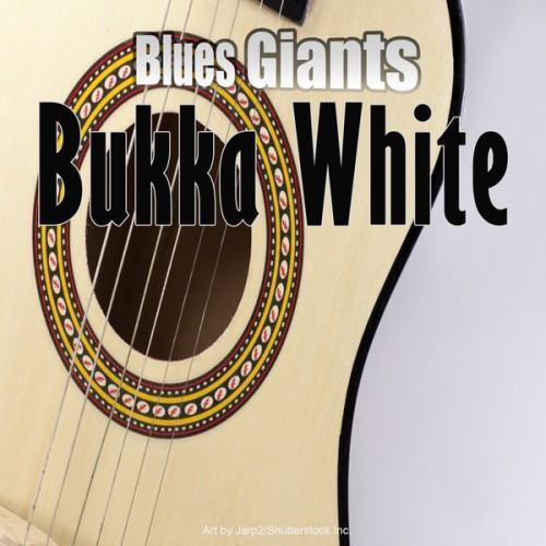 Blues Giants: Bukka White