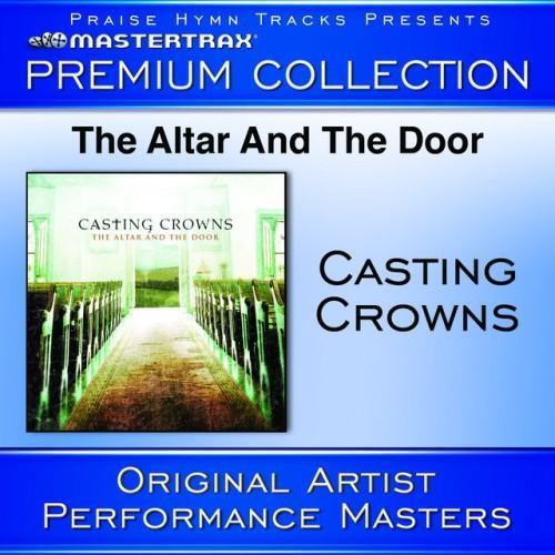 The Altar And The Door Premium Collection [Performance Tracks]