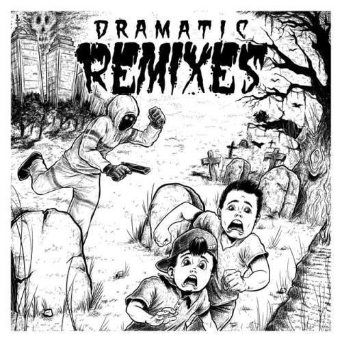 Dramatic Remixes