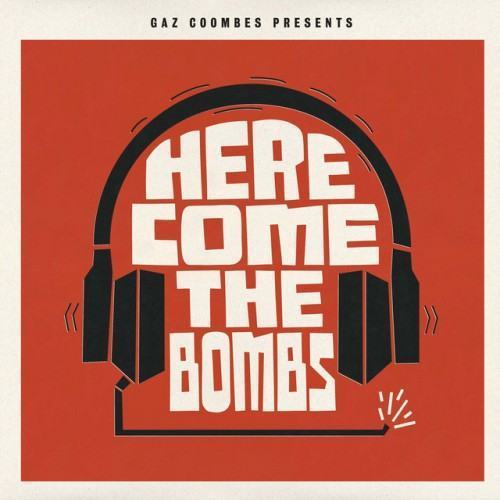 Gaz Coombes Presents...Here Come the Bombs