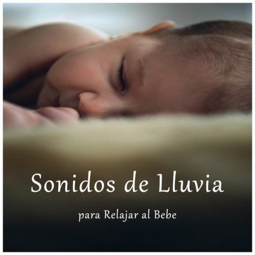 Sonidos de Lluvia para Relajar al Bebe