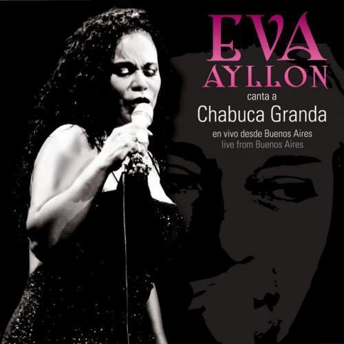 Eva Ayllón Canta A Chabuca Granda
