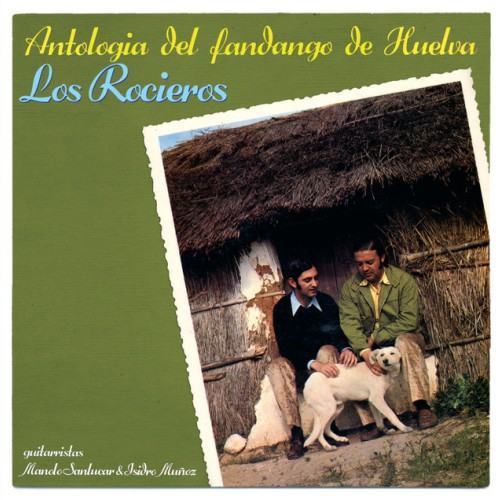 Antologia Del Fandango De Huelva - Los Rocieros