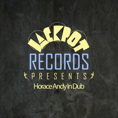 Jackpot Presents Horace Andy in Dub