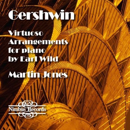 Gershwin: Virtuoso Arrangements for Piano by Earl Wild