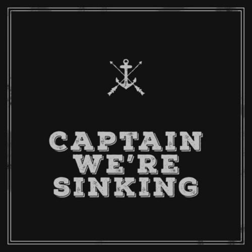Captain We're Sinking