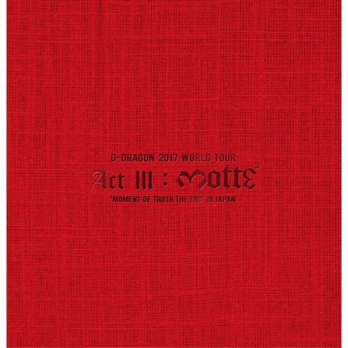 G-DRAGON 2017 WORLD TOUR <ACT III, M.O.T.T.E> IN JAPAN
