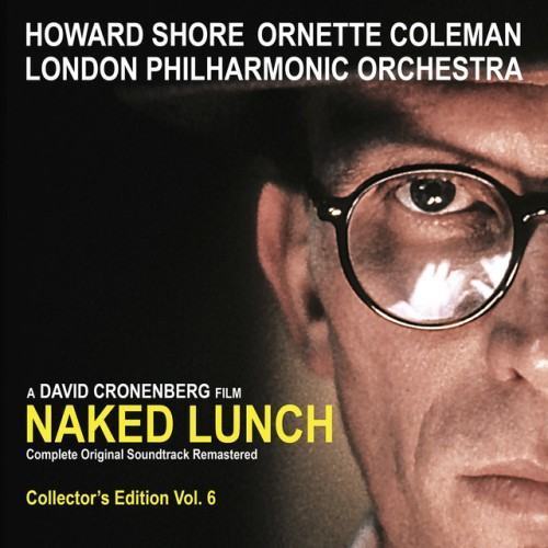 Naked Lunch (The Complete Original Soundtrack Remastered) [Collector's Edition Vol. 6]
