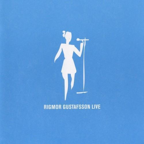 Rigmor Gustafsson Live
