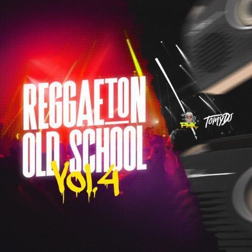 Reggaeton OLD SCHOOL - Vol. 4 (Remix)