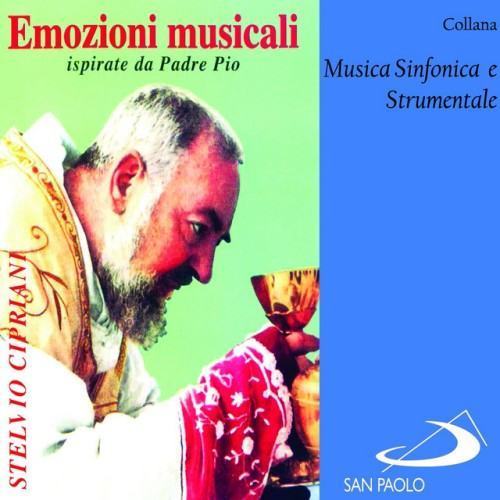 Collana musica sinfonica e strumentale: Emozioni musicali ispirate a Padre Pio