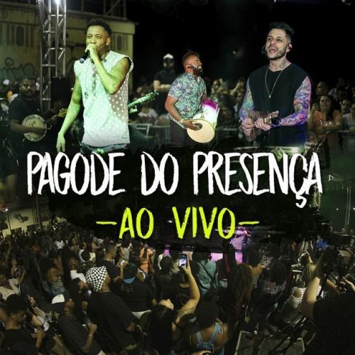 Pagode do Presença (Ao Vivo)