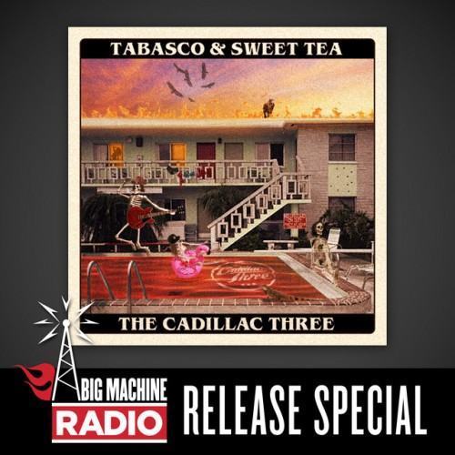 Tabasco & Sweet Tea (Big Machine Radio Release Special)
