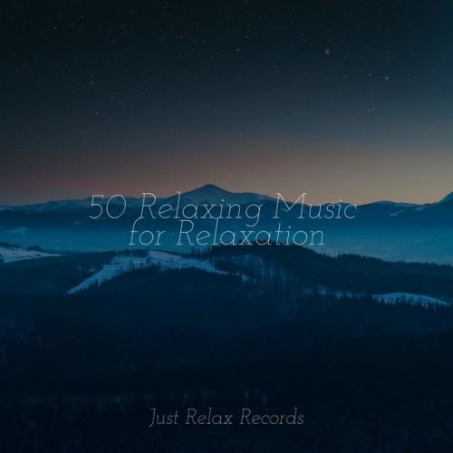 50 Relaxing Music for Relaxation