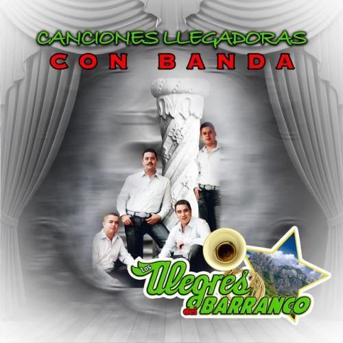 Canciones LLegadoras Con Banda