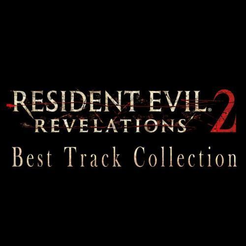 BIOHAZARD REVELATIONS2 Best Track Collection