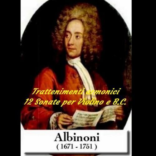 Albinoni, 12 SONATE per Violino e B.C. (da Trattamenti Armonici)