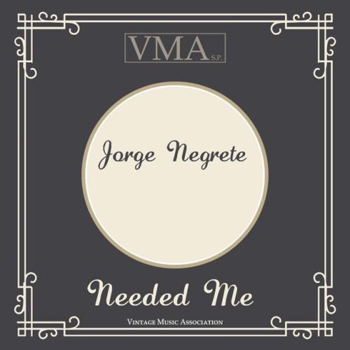 Needed Me