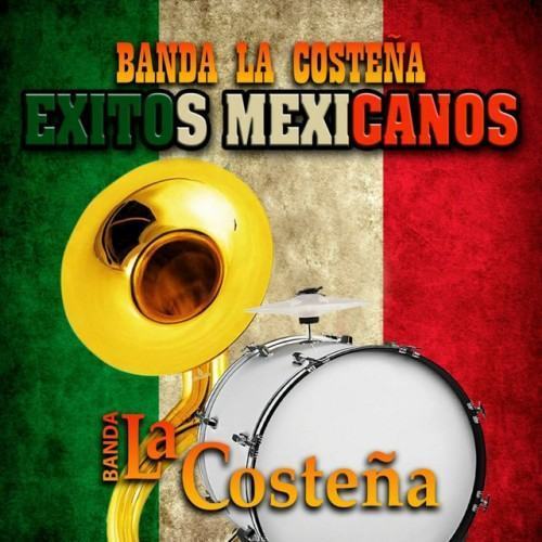 Banda La Costeña Exitos Mexicanos