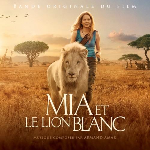 Mia et le lion blanc (Bande originale du film)