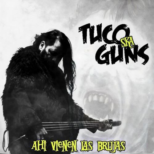 XXXI Aniversario Ahí Vienen las Brujas ( Ska Tuco Guns) (Vol 3 .)
