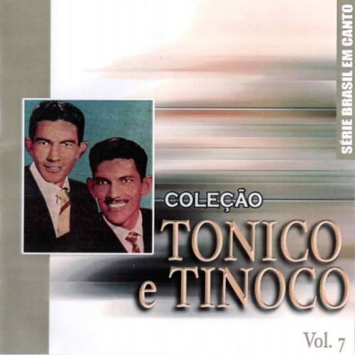 Série Brasil Em Canto: Coleção Tonico e Tinoco, Vol. 7