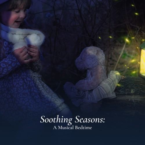 Soothing Seasons: A Musical Bedtime