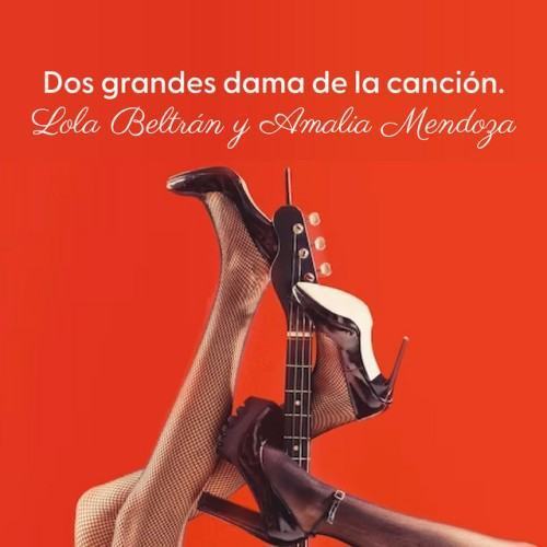 Dos grandes dama de la canción. Lola Beltrán y Amalia Mendoza