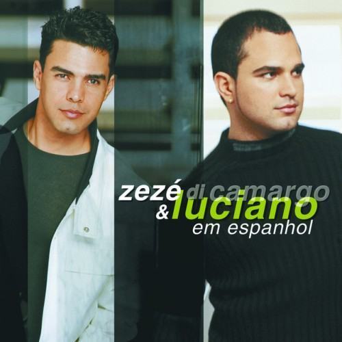 Zezé Di Camargo & Luciano em Espanhol