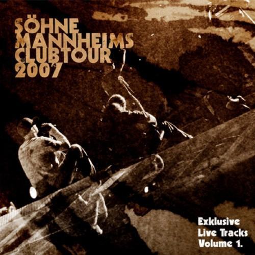 Söhne Mannheims - Club-Tour 2007 Exklusive Live-Tracks, Vol. 1