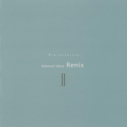 RegenerationⅡ (〜中森明菜RemixⅡ〜)