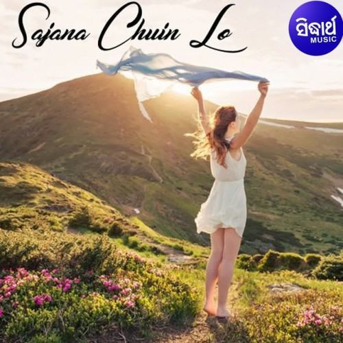 Sajana Chhuein Lo