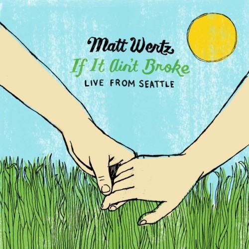 If It Ain't Broke: Live from Seattle