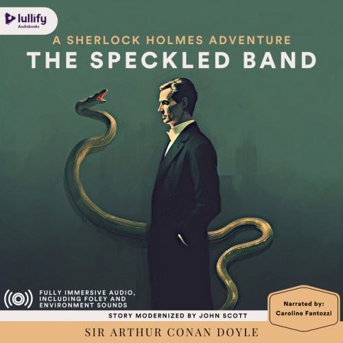 Sherlock Holmes: The Adventure of the Speckled Band (A Modernization)