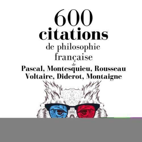 600 citations de philosophie française (Les citations les plus inspirantes)