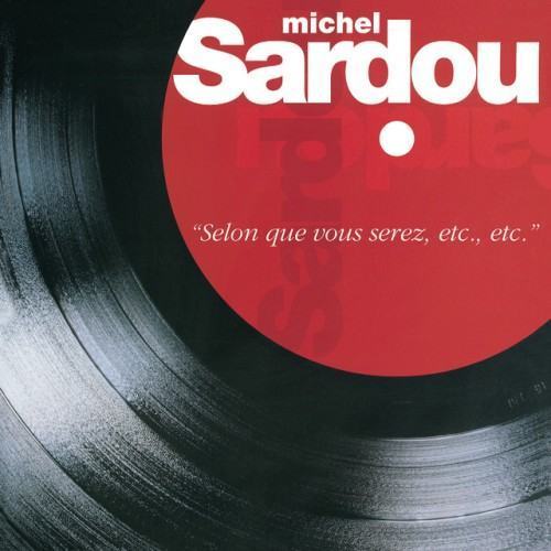 Selon Que Vous Serez, Etc, Etc