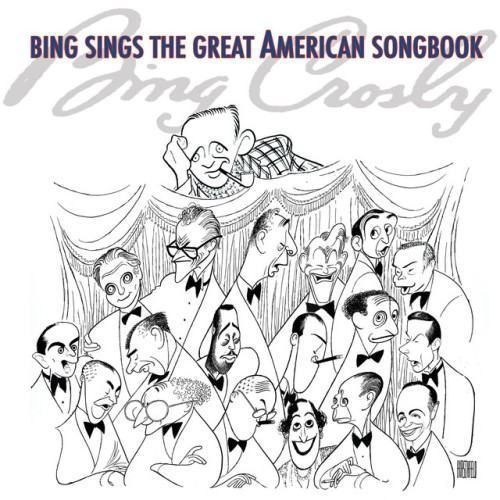 Bing Sings The Great American Songbook