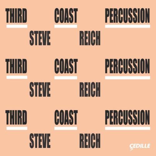 Reich: Mallet Quartet, Sextet, Nagoya Marimbas & Music for Pieces of Wood