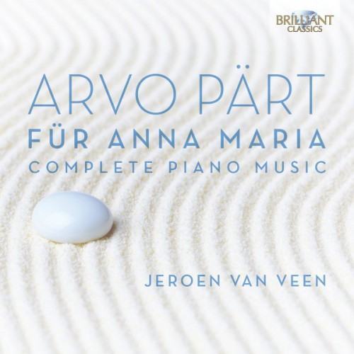 Arvo Pärt: Für Anna Maria, Complete Piano Music