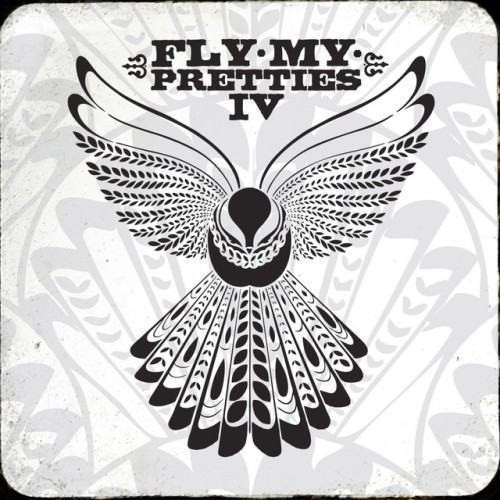 Fly My Pretties IV