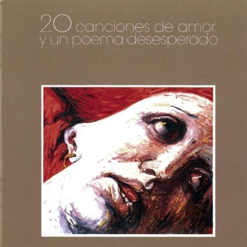 20 Canciones de Amor y un Poema Desesperado (Remasterizado)