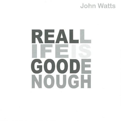 Real Life Is Good Enough
