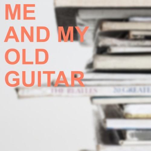 Me And My Old Guitar