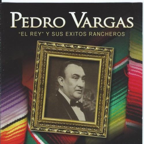 "El Rey" Y Sus Exitos Rancheros
