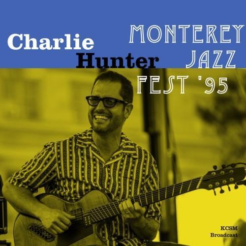 Monterey Jazz Fest '95 (KCSM Broadcast Remastered)